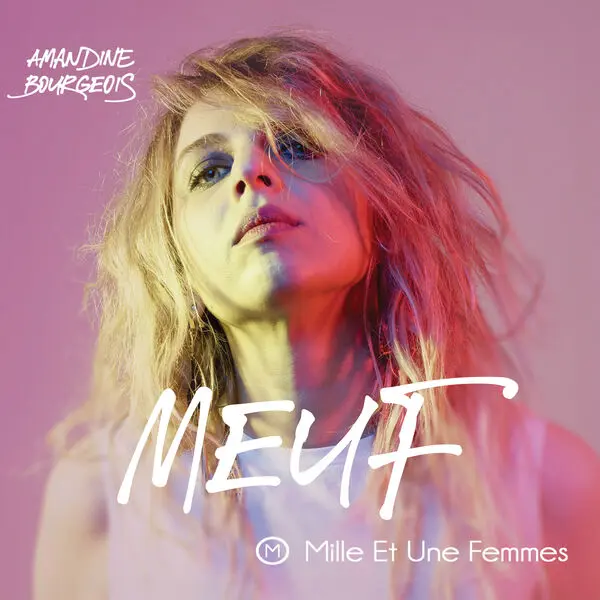 Amandine Bourgeois - MEUF (Mille Et Une Femmes) (2024)