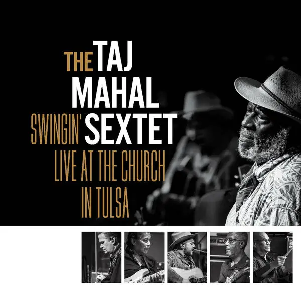 Taj Mahal - Swingin': Live at The Church in Tulsa (2024)