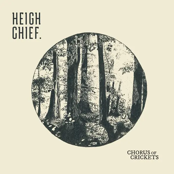 Heigh Chief. - Chorus of Crickets (2024)