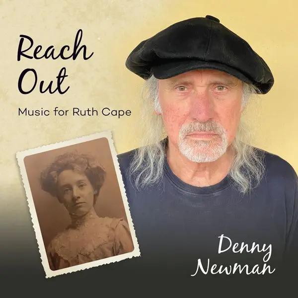 Denny Newman - Reach Out - Music For Ruth Cape (2024)