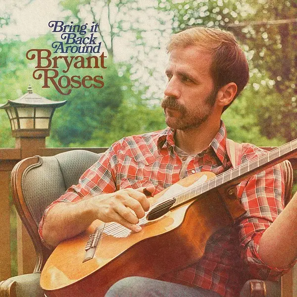 Bryant Roses - Bring It Back Around (2024)