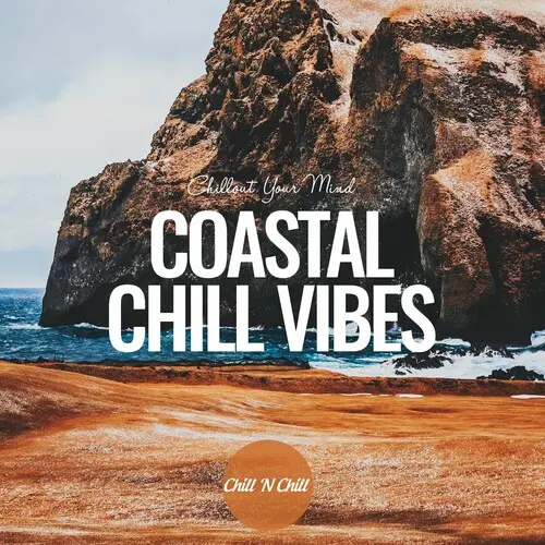 Coastal Chill Vibes: Chillout Your Mind (2024)