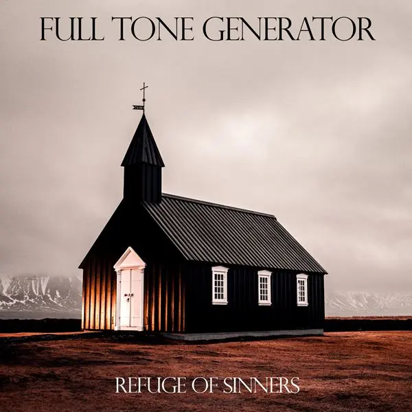 Full Tone Generator - Refuge of Sinners (2024)