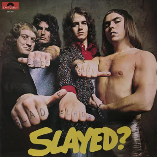 Slade - Slayed? (1972/1973)