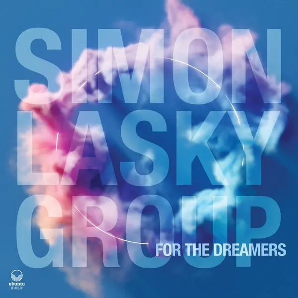 Simon Lasky Group - For the Dreamers (2024)
