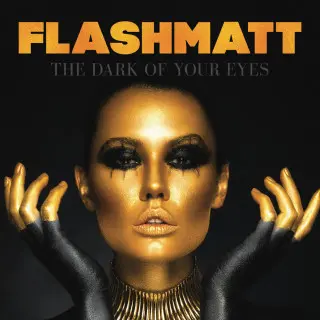 Flashmatt - The Dark Of Your Eyes (Single) (2024)