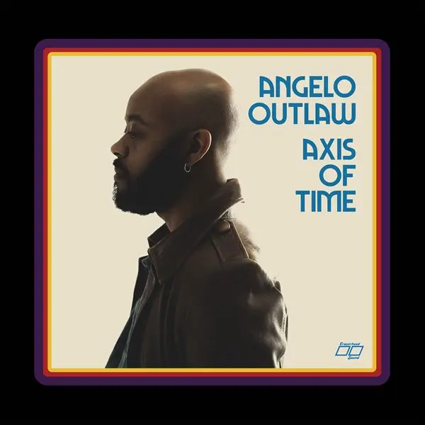 Angelo Outlaw - Axis Of Time (2024)