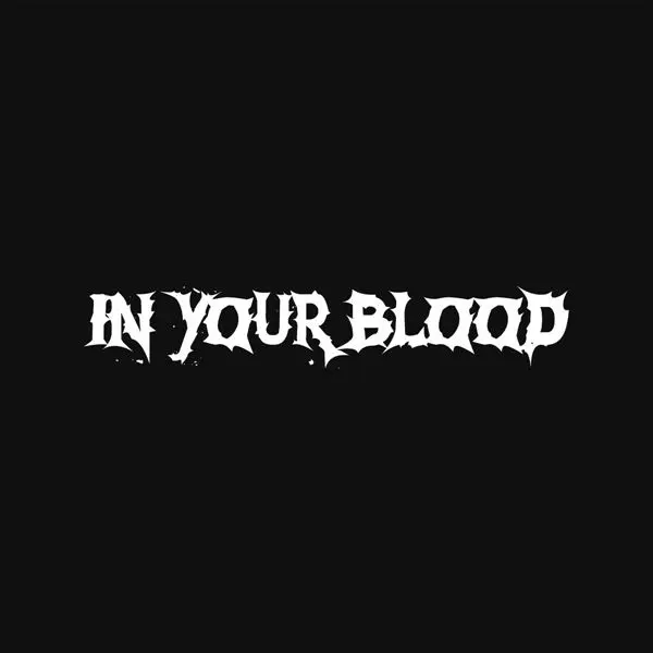 In Your Blood - In Your Blood (2024)