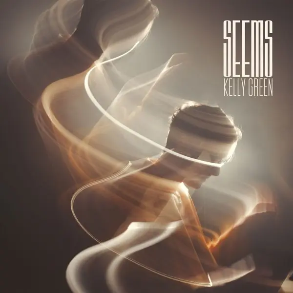 Kelly Green - Seems (2024)