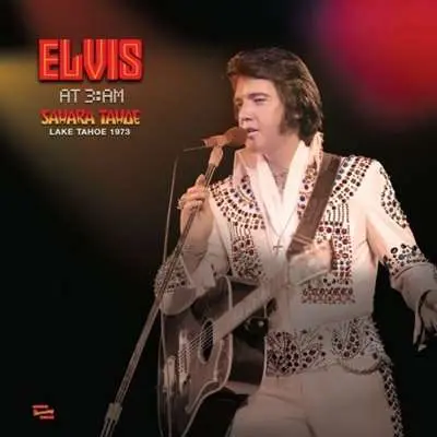 Elvis Presley - At 3:AM Lake Tahoe 1973 (2024)