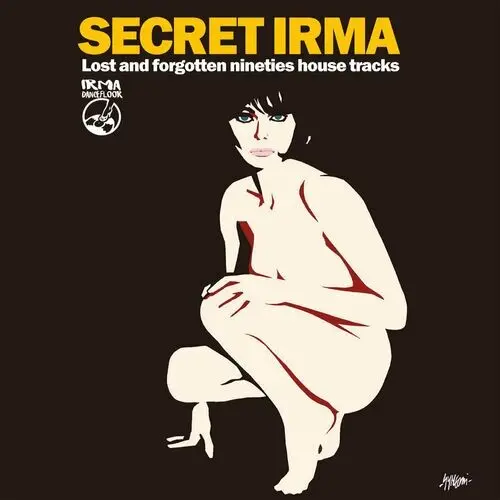 SECRET IRMA (Lost and forgotten nineties house tracks) (2024)