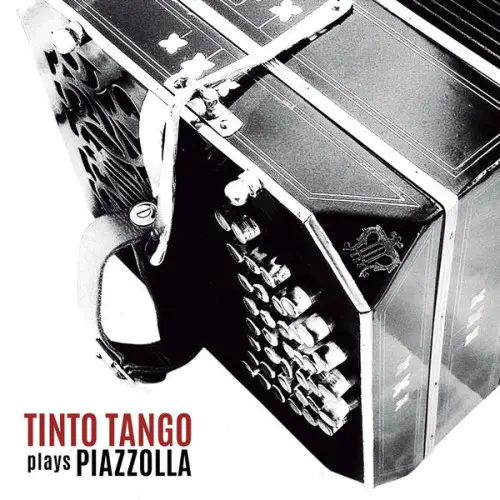 Tinto Tango & Mariano Dugatkin - Tinto Tango plays Piazzolla (2021/2024)