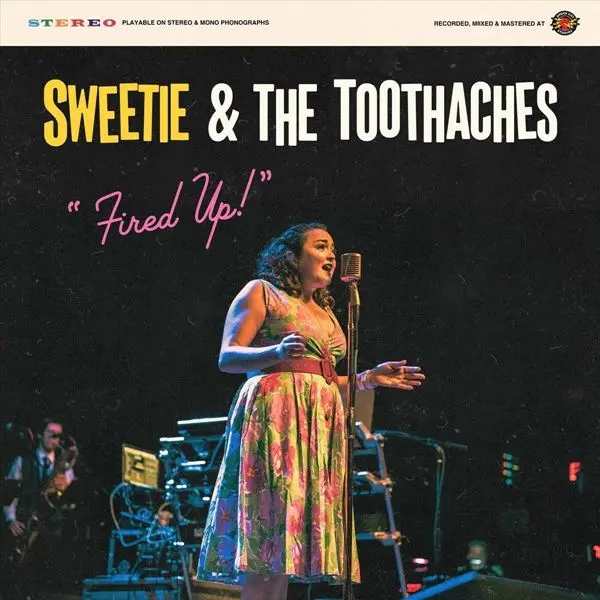Sweetie & The Toothaches - "Fired Up!" (2024)