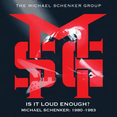 The Michael Schenker Group - Is It Loud Enough? Michael Schenker Group: 1980-1983 (2024 Remaster)