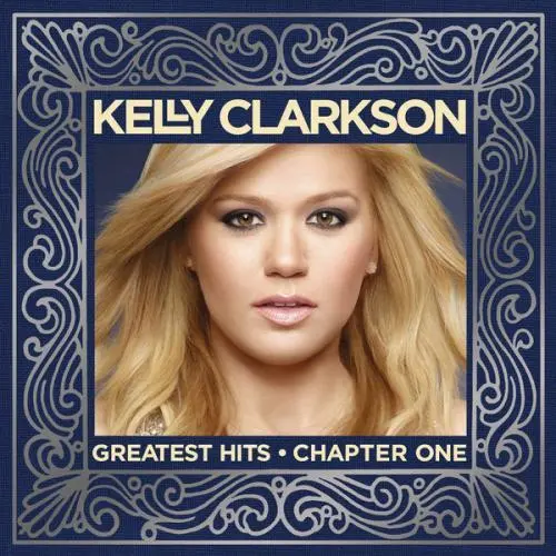 Kelly Clarkson - Greatest Hits: Chapter One (2012)