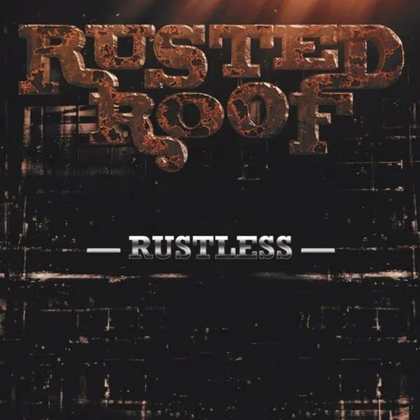 Rusted Roof - Rustless (2024)