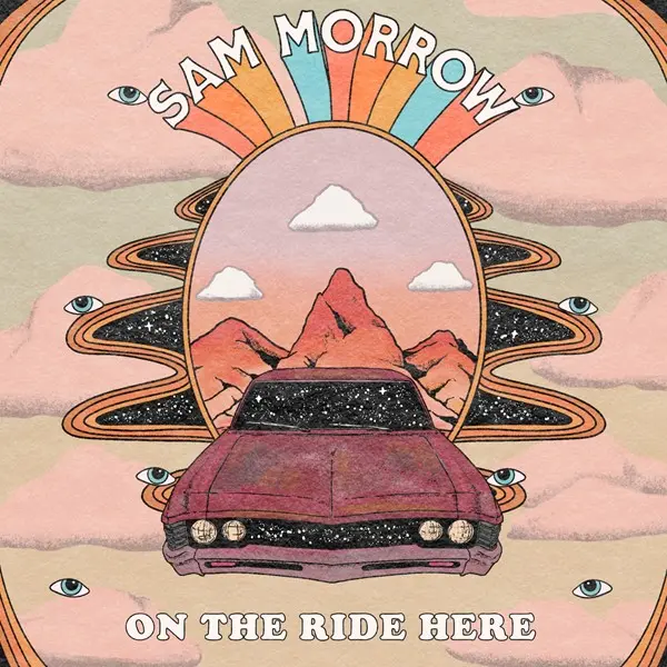 Sam Morrow - On The Ride Here (2024)