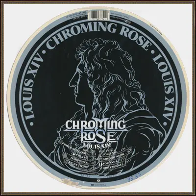 Chroming Rose - Louis XIV (1990)