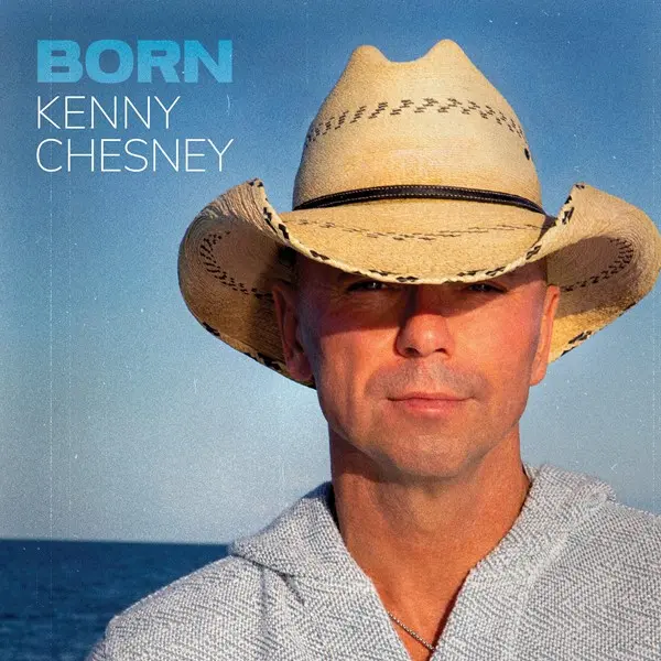 Kenny Chesney - Born (2024)