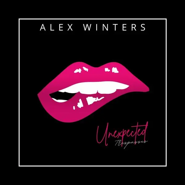Alex Winters - Unexpected Trespasses (2024)
