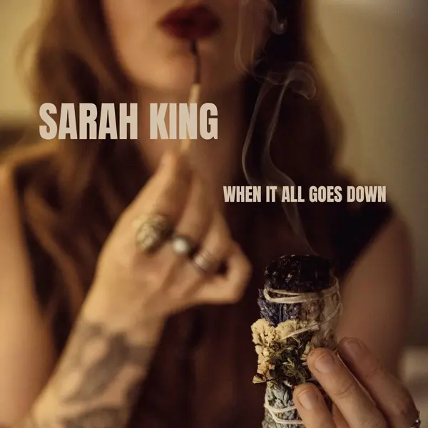 Sarah King - When It All Goes Down (2024)