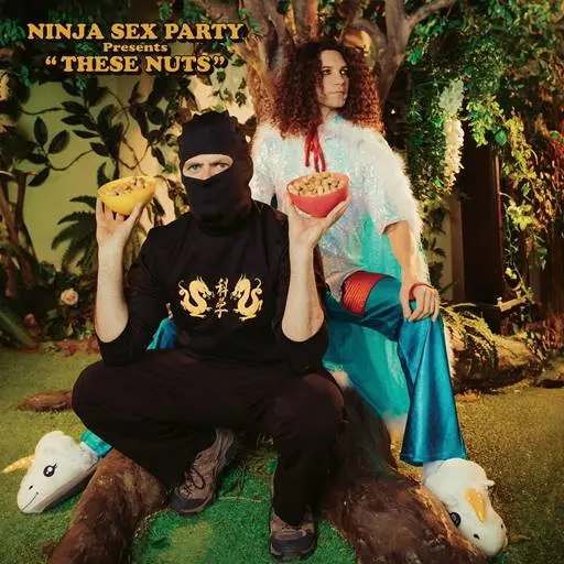 Ninja Sex Party - These Nuts (2024)