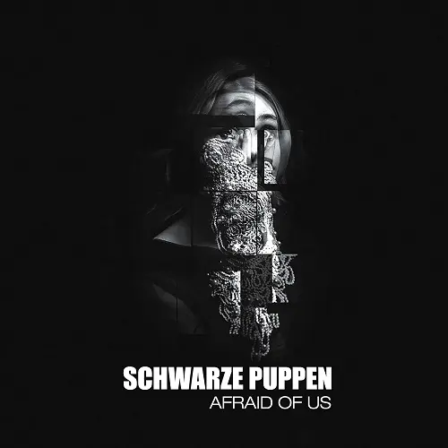 Schwarze Puppen - Afraid Of Us (2023)