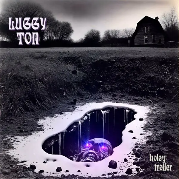 Luggy Ton - Holey Troller (2024)