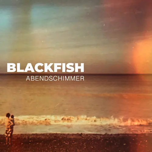 Blackfish - Abendschimmer (2024)