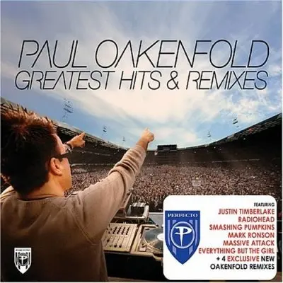 Paul Oakenfold - Greatest Hits & Remixes (2007)