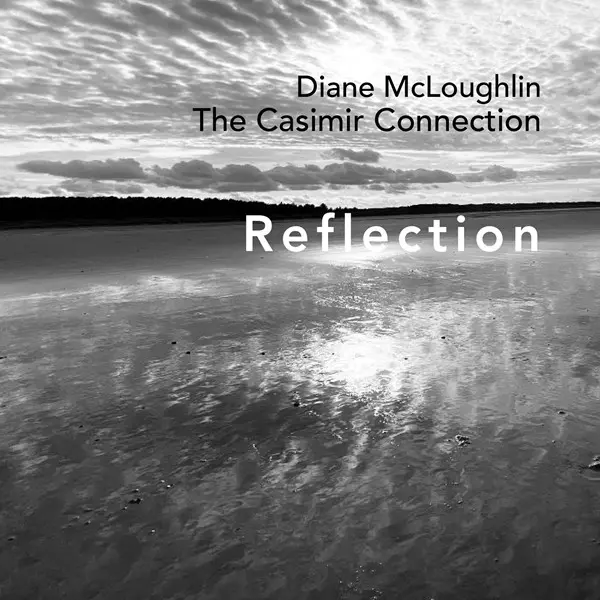 The Casimir Connection & Diane McLoughlin - Reflection (2024)