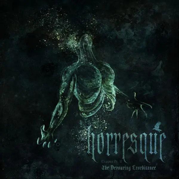 Horresque - Chasms Pt. II  The Devouring Exorbitance (2024)