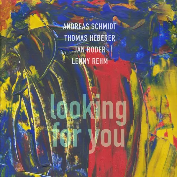 Andreas Schmidt, Thomas Heberer,  Jan Roder, Lenny Rehm - Looking For You (2024)