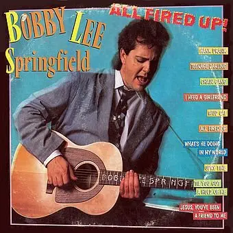 Bobby Lee Springfield – All Fired Up (1987)