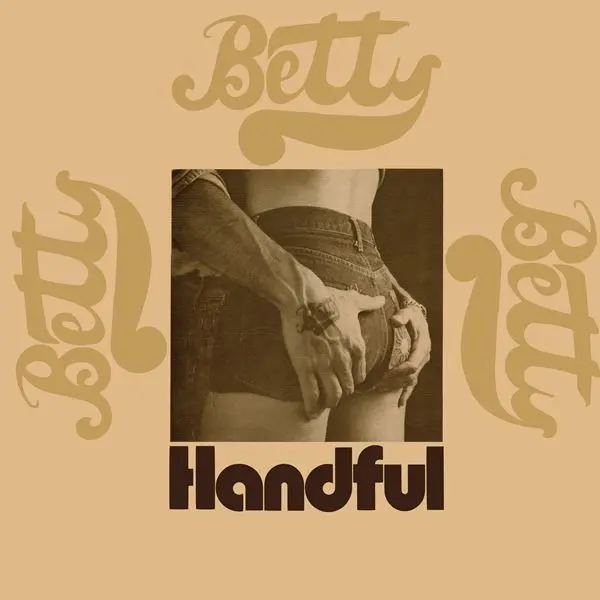 Betty - Handful (1971/2024)