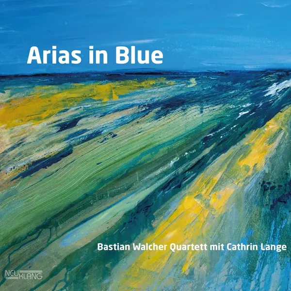 Bastian Walcher Quartett - Arias in Blue (2024)