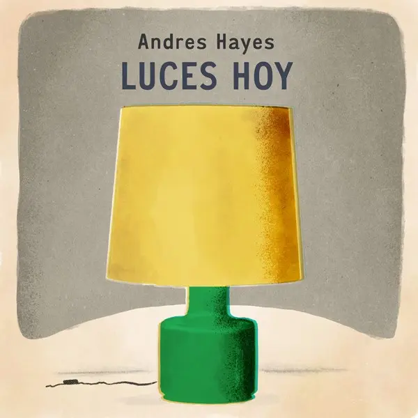 Andres Hayes - Luces hoy (2024)