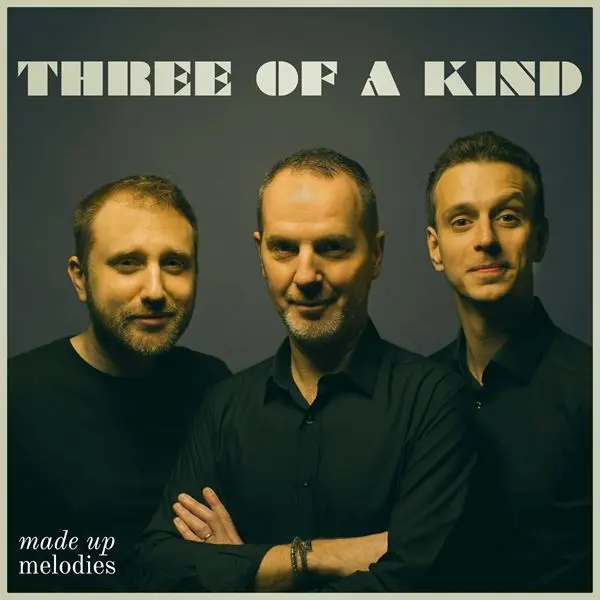 Clovis Nicolas/Jon Boutellier/Michael Valeanu - Three of a Kind: Made Up Melodies (2024)