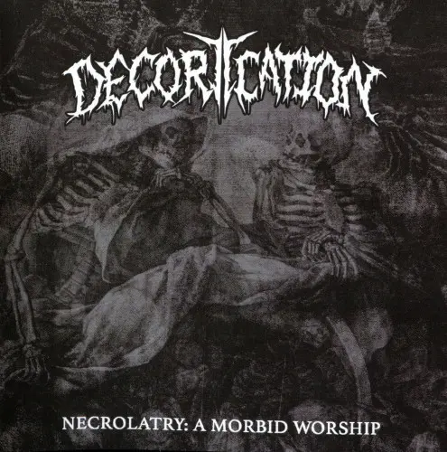 Decortication - Necrolatry: A Morbid Worship (2023)