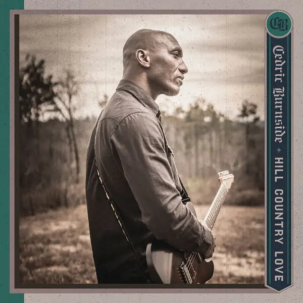 Cedric Burnside - Hill Country Love (2024)