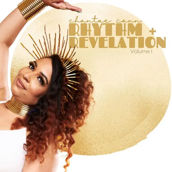 Chantae Cann - Rhythm + Revelation Vol. 1 (2024)
