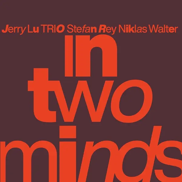Jerry Lu Trio - In Two Minds (2024)