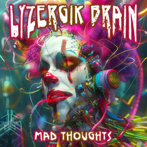 Lyzergik Brain - Mad Thoughts (2024)