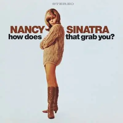 Nancy Sinatra - How Does That Grab You? [Deluxe] (2024)