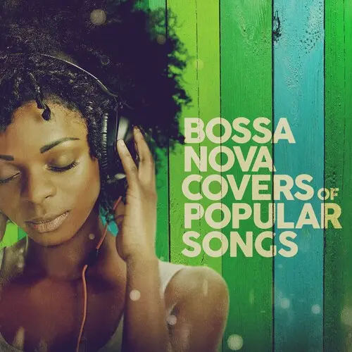 Bossa Nova Covers of Popular Songs (2024)
