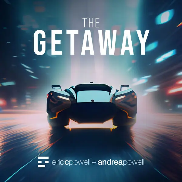 Eric C. Powell + Andrea Powell - The Getaway (2024)