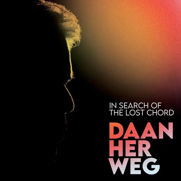 Daan Herweg - In Search Of The Lost Chord (2024)