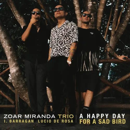 Zoar Miranda - A Happy Day for a Sad Bird (2024)