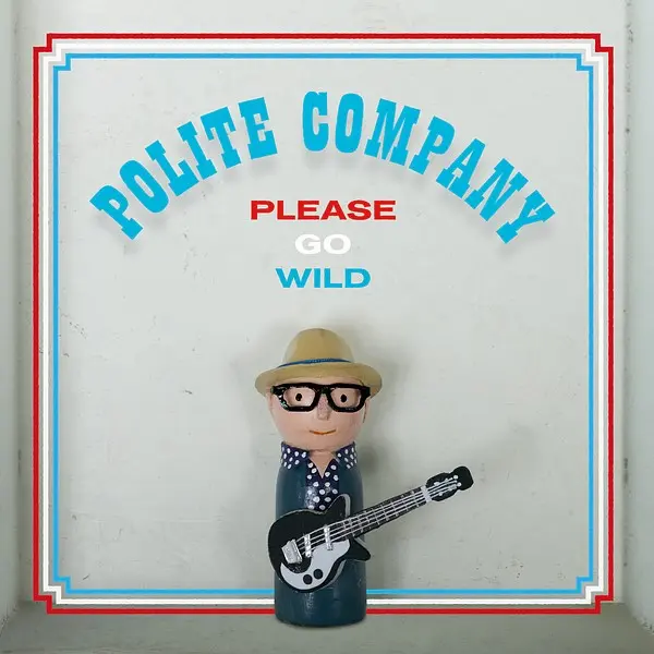 Polite Company - Please Go Wild (2024)