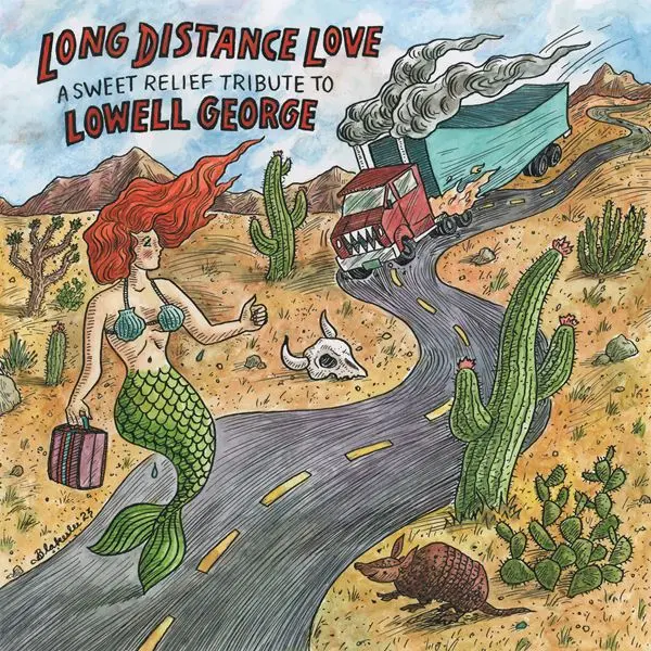 Long Distance Love - A Sweet Relief Tribute To Lowell George (2024)